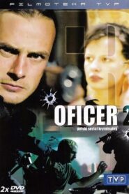 Oficer (2005) Cały Serial ★ Online ★ Gdzie Oglądać?