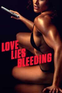 Love Lies Bleeding ★ Cały Film ★ Online ★ Gdzie Oglądać?
