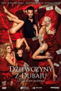 Dziewczyny z Dubaju ★ Cały Film ★ Online ★ Gdzie Oglądać?