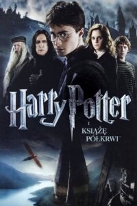 Harry Potter i Książę Półkrwi ★ Cały Film ★ Online ★ Gdzie Oglądać?