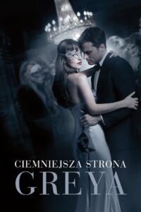 Ciemniejsza strona Greya ★ Cały Film ★ Online ★ Gdzie Oglądać?