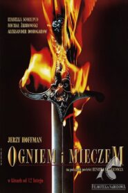 Ogniem i mieczem ★ Cały Film ★ Online ★ Gdzie Oglądać?