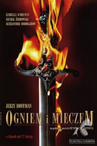 Ogniem i mieczem ★ Cały Film ★ Online ★ Gdzie Oglądać?