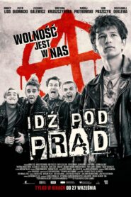 Idź pod prąd ★ Cały Film ★ Online ★ Gdzie Oglądać?