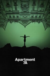 Apartment 7A ★ Cały Film ★ Online ★ Gdzie Oglądać?